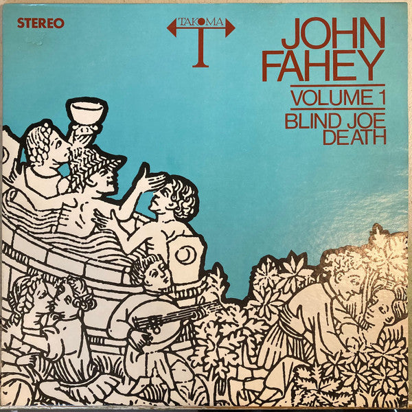 John Fahey - Volume 1 / Blind Joe Death (1959) - Mint- (VG+ cover) LP Record 1968 Takoma USA Vinyl - Folk / Folk Rock / Acoustic - Shuga Records