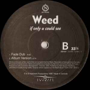 Weed - If Only U Could See - Mint- 12" Single Record 1999 Nettwerk USA Vinyl - Progressive House / Progressive Trance