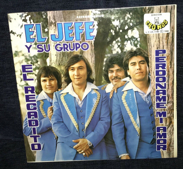 El Jefe Y Su Grupo - El Recadito/Perdoname Mi Amor - Mint- LP Record 1980 Discos Cronos Mexico Vinyl - Latin Rock - Shuga Records