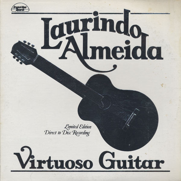 Laurindo Almeida - Virtuoso Guitar - VG+ LP Record 1977 Crystal Clear Direct To Disc White Vinyl Audiophile - Bossa Nova / Latin Jazz - Shuga Records