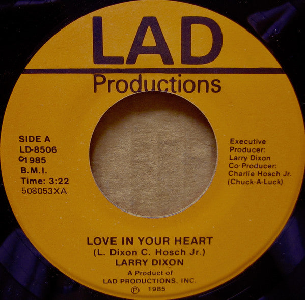 Larry Dixon – Love In Your Heart / Love Has Come Back - VG+ 7" Single Record 1985 LAD USA Vinyl - Funk - Shuga Records
