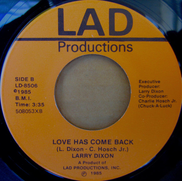 Larry Dixon – Love In Your Heart / Love Has Come Back - VG+ 7" Single Record 1985 LAD USA Vinyl - Funk - Shuga Records