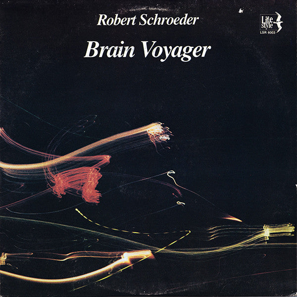 Robert Schroeder - Brain Voyager - Mint- LP Record 1985 Lifestyle USA Vinyl - Soundtrack / Ambient - Shuga Records