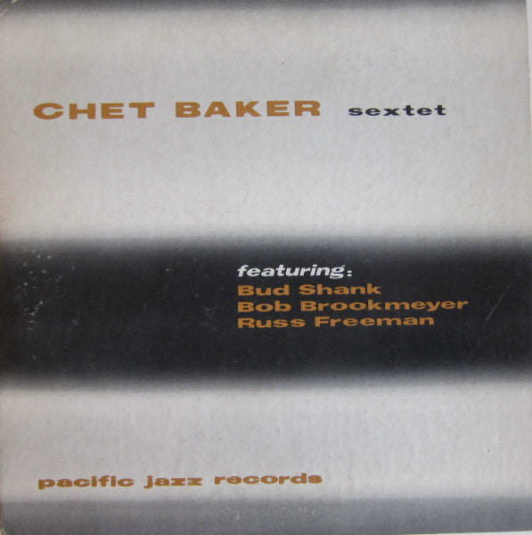 Chet Baker Sextet - Chet Baker Sextet - VG+ 10" LP Record 1954 Pacific Jazz Mono USA Original RARE Vinyl - Jazz / Cool Jazz / Bop - Shuga Records