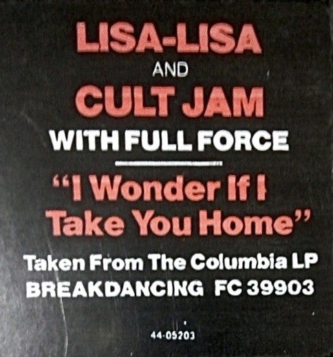 Lisa-Lisa And Cult Jam With Full Force - I Wonder If I Take You Home - New 12" Single Record 1984 Columbia USA Original Vinyl & Hype Sticker - Synth-Pop / Freestyle - Shuga Records