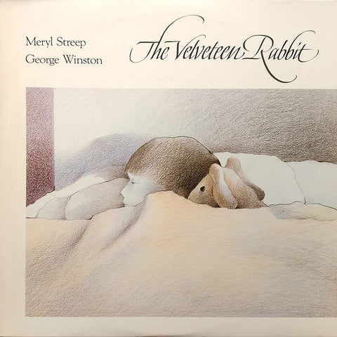 Meryl Streep / George Winston – The Velveteen Rabbit - VG+ LP Record 1985 Dancing Cat USA Vinyl - Soundtrack / Smooth Jazz