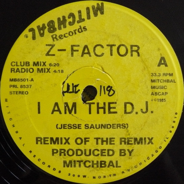 Z-Factor - I Am The D.J. Remix Of The Remix - VG+ 12" Single Record 1985 Mitchbal Vinyl - Chicago House / Electro - Shuga Records