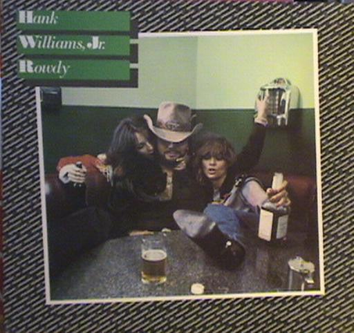 Hank Williams, Jr. - Rowdy - VG+ LP Record 1981 Elektra USA Vinyl - Country / Country Rock - Shuga Records