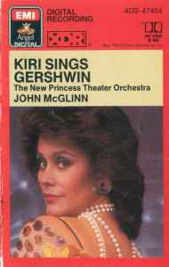 Kiri Te Kanawa - John McGlinn - The New Princess Theater Orchestra - Kiri Sings Gershwin - Used Cassette 1987 Angel Tape - Classical - Shuga Records