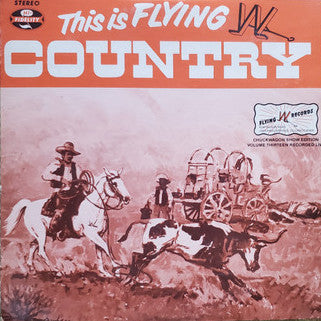 The Flying W Wranglers – This is Flying W Country: Vol. 13 - VG+ LP Record 1982 Flying W USA Vinyl - Country - Shuga Records