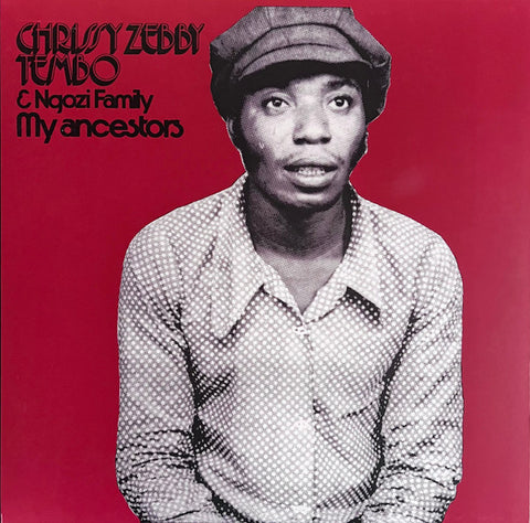 Chrissy Zebby Tembo & Ngozi Family (1976) – My Ancestors - Mint- LP Record 2021 Mississippi Chris Editions Vinyl - Psychedelic Rock