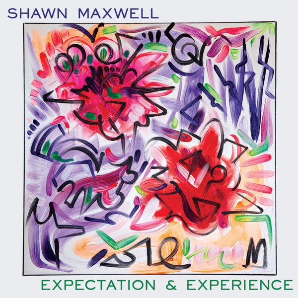 Signed Autographed - Shawn Maxwell - Expectation & Experience - Mint- LP Record Cora Street Jazzline Germany Vinyl - Chicago Jazz / Fusion - Shuga Records