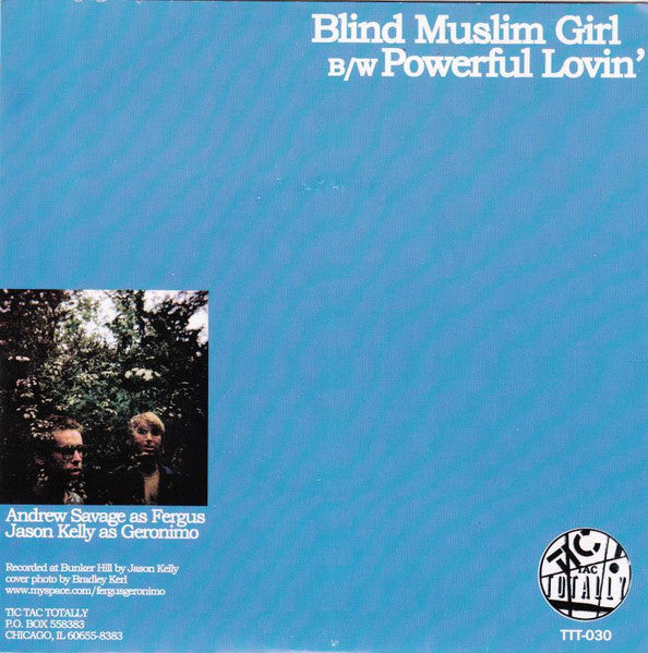 Fergus & Geronimo - Blind Muslim Girl / Powerful Lovin' - New 7" Single Record 2009 Tic Tac Totally Chicago Vinyl - Alternative Rock / Garage Rock - Shuga Records