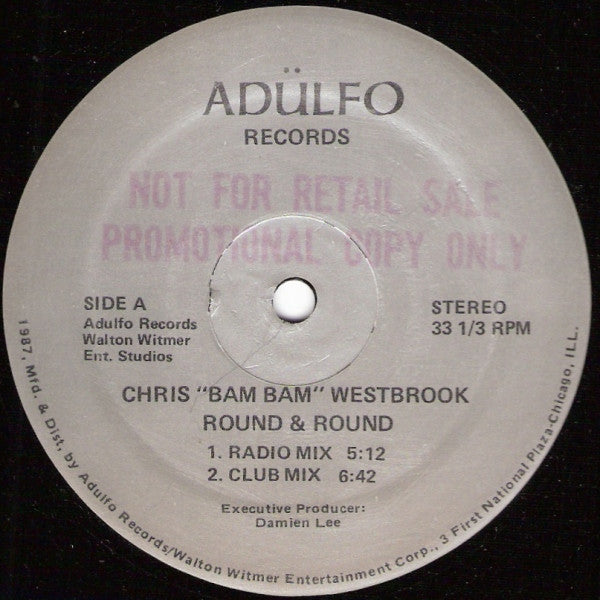 Chris "Bam Bam" Westbrook - Round & Round - VG+ 12" Single Record 1987 Adulfo USA Vinyl - Chicago House - Shuga Records
