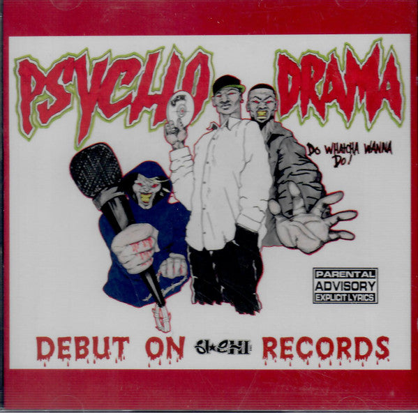 Psycho Drama - Do Whatcha Wanna Do - New EP CD 1996 U-Chi USA RARE Chicago Maywood IL - Hip Hop / Gangsta - Shuga Records