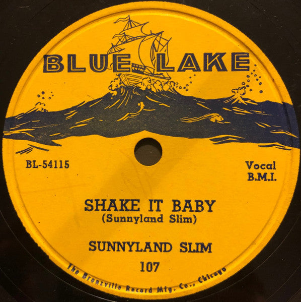 Sunnyland Slim - Shake It Baby / Bassology - VG- 10" 78 RPM Record 1954 Blue Lake USA Shellac - Chicago Blues - Shuga Records