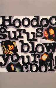 Hoodoo Gurus - Blow Your Cool! - Used Cassette 1987 Elektra Tape - Indie Rock