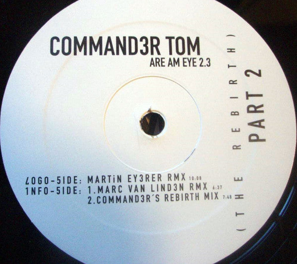 Command3r Tom - Are Am Eye 2.3 (The Rebirth) - Part 2 - VG+ 12" Single Record 2003 Pulsive Germany Vinyl - Hard Trance - Shuga Records