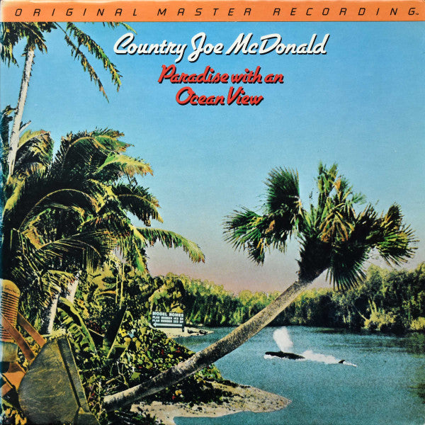 Country Joe Mcdonald - Paradise With An Ocean View - Mint- (VG+ cover) LP Record 1981 Mobile Fidelity Sound Lab MFSL Original Master Recording Japan Vinyl & Insert - Rock / Folk Rock - Shuga Records