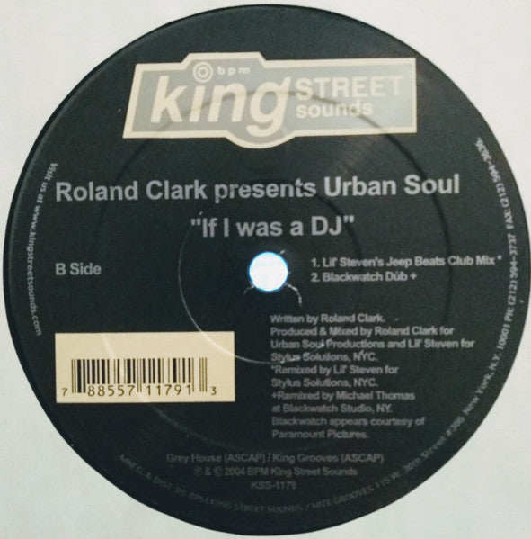 Roland Clark Presents Urban Soul - If I Was A DJ - VG+ 12" Single Record 2004 BPM King Street Sounds USA Vinyl - House