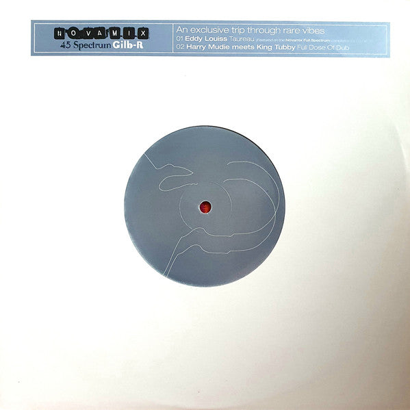 Gilb-R - Nova Mix 45 Spectrum - New 10" EP Record 2001 France Nova Vinyl - Reggae / Dub / Big Beat - Shuga Records