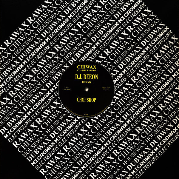 DJ Deeon - Chop Shop (1996) - Mint- 12" Single Record 2022 Chiwax Classic Edition Germany Vinyl - Chicago House / Ghetto House - Shuga Records