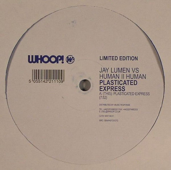 Jay Lumen vs Human II Human - Plasticated Express - New 12" Single Record 2007 Whoop! UK Blue Vinyl - Progressive House - Shuga Records