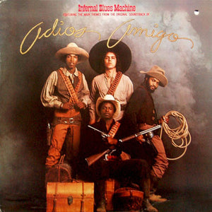 Infernal Blues Machine - Adios Amigo - New LP Record 1976 London USA Vinyl - Funk - Shuga Records