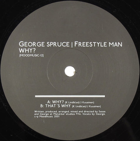 George Spruce / Freestyle Man - Why? - New 12" Single Record 2001 Moodmusic Vinyl - Deep House