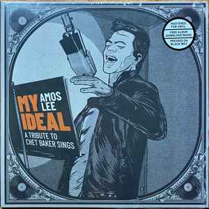 Amos Lee - My Ideal - A Tribute to Chet Baker Sings - New LP Record 2022 Dualtone Sunburst Vinyl - Jazz