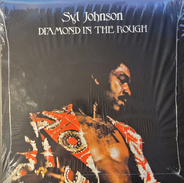 Syl Johnson - Diamond In The Rough (1974) - New LP Record 2023 Hi Fat Possum USA Vinyl - Soul / Rhythm& Blues - Shuga Records
