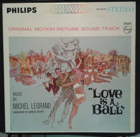 Michel Legrand ‎– Love Is A Ball - Mint- LP Record 1963 Philips USA Stereo Vinyl - Soundtrack / Score