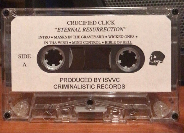 Crucified Click - Eternal Resurrection - New Cassette 2023 Criminalistic USA Tape - Hip Hop / Horrorcore - Shuga Records