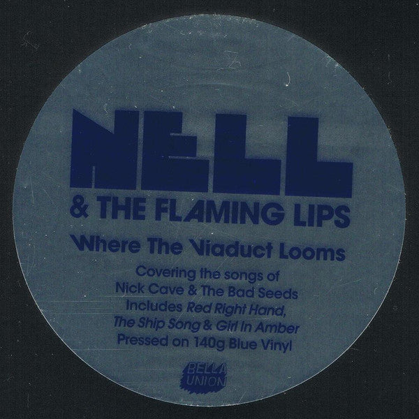 Nell & The Flaming Lips - Where The Viaduct Looms - New LP Record 2022 Bella Union Europe RARE Blue Vinyl - Pop Rock / Indie Pop / Psychedelic - Shuga Records