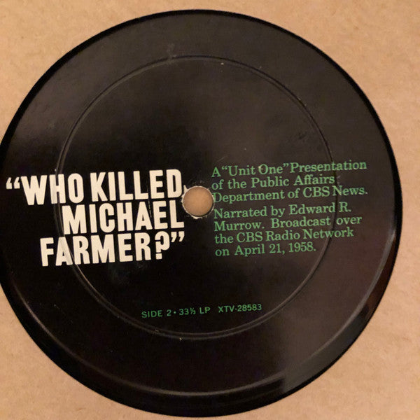 Andy Warhol Cover - Unknown Artist – "Who Killed Michael Farmer" - VG+ LP Record 1958 CBS News Public Affairs Department USA Vinyl - Education / Dialogue / Public Broadcast