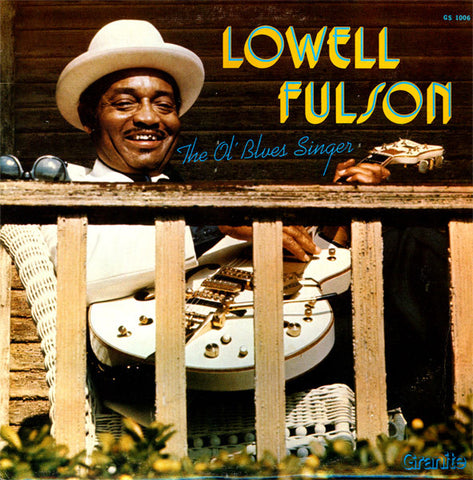 Lowell Fulson – The Ol' Blues Singer - Mint- LP Record 1976 Granite USA Vinyl - Blues / Soul