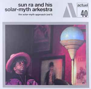 Sun Ra And His Solar-myth Arkestra – The Solar-myth Approach (Vol 1) - New LP Record 2023 BYG Charly 180 gram White Vinyl - Free Jazz