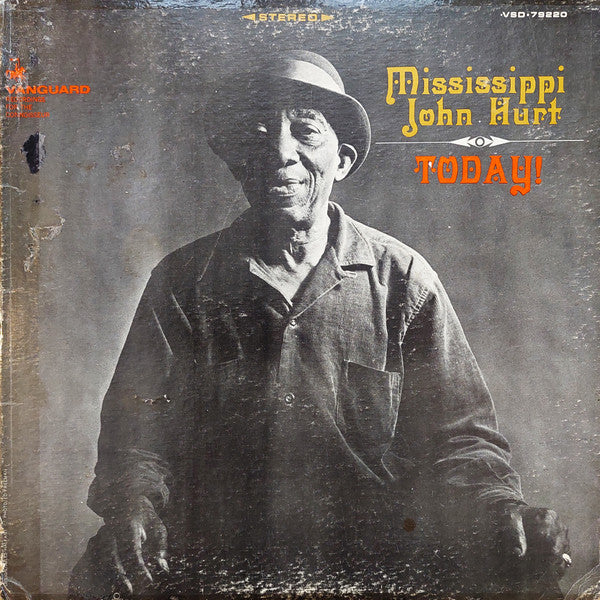 Mississippi John Hurt - Today! - VG+ LP Record 1966 Vanguard USA Original Vinyl - Piedmont Blues - Shuga Records