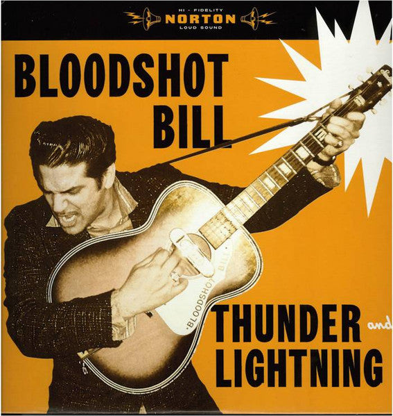 Bloodshot Bill - Thunder And Lightning - Mint- LP Record 2011 Norton USA Vinyl - Rockabilly