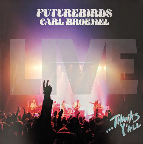 Futurebirds & Carl Broemel - ...Thanks Y'all (Live) - New 3 LP Record 2024 No Coincidence Vinyl - Alternative Rock
