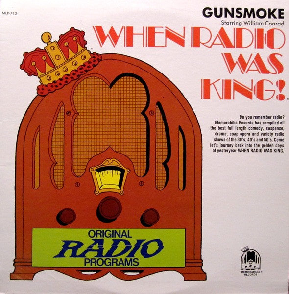 William Conrad - When Radio Was King! (Gunsmoke) - New LP Record 1974 Memorabilia USA Original Vinyl - Radioplay / Non-Music / Comedy - Shuga Records