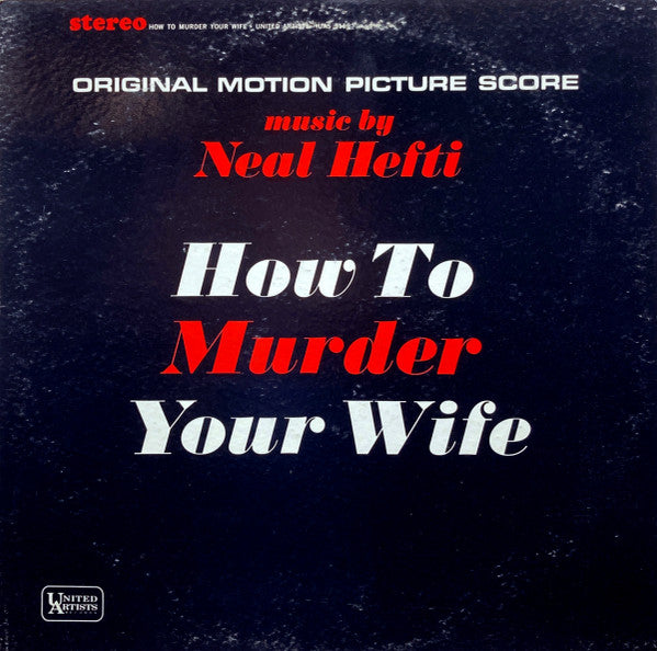 Neal Hefti - How To Murder Your Wife - VG+ LP Record 1965 United Artists USA Vinyl - Soundtrack / Jazz - Shuga Records