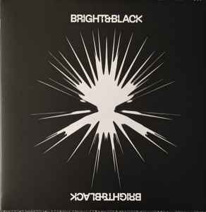 Bright & Black – The Album - New 2 LP Record 2024 Bright & Black Black & White Splatter Vinyl - Acoustic