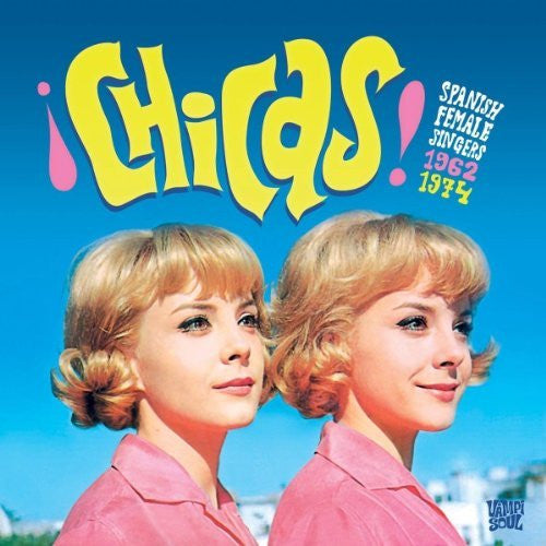 Various – ¡Chicas! Spanish Female Singers 1962-1974 - New 2 LP Record 2011 Vampi Soul Spain Vinyl - Latin / Rock & roll / Chanson / Beat / Soul