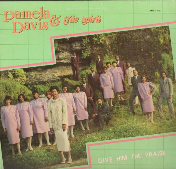Pamela Davis & True Spirit – Give Him The Praise - Mint- (VG Cover) LP Record 1987 Muscle Shoals Sound USA Vinyl - Modern Soul / Gospel / Funk