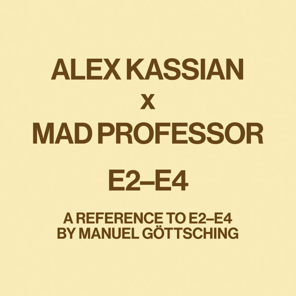 Alex Kassian x Mad Professor - E2-E4 (A Reference To E2-E4 By Manuel Göttsching) - New 12" Single Record 2024 Test Pressing Vinyl - House / Balearic / Dub - Shuga Records