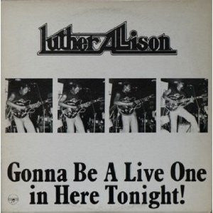 Luther Allison - Gonna Be A Live One In Here Tonight! - VG+ LP Record 1979 Rumble USA Original Vinyl - Chicago Blues / Electric Blues - Shuga Records