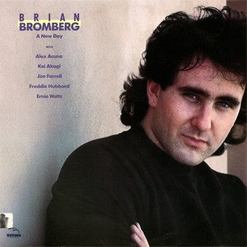 Brian Bromberg - A New Day - Mint- LP Record 1986 BlackHawk USA Vinyl - Jazz / Fusion - Shuga Records