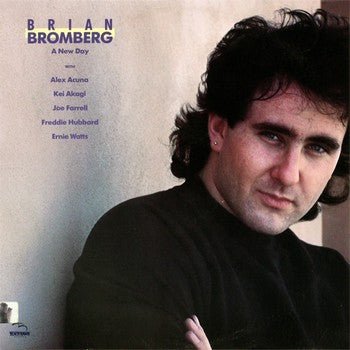 Brian Bromberg ‎– A New Day - Mint- LP Record 1986 BlackHawk USA Vinyl - Jazz / Fusion