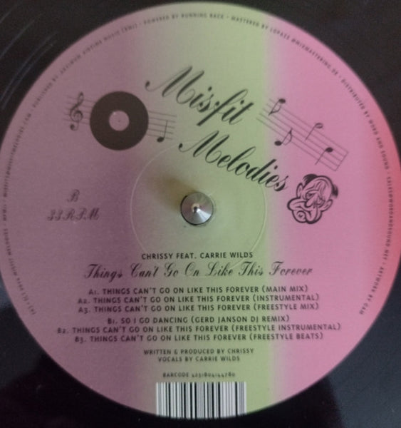 Chrissy feat. Carrie Wilds - Things Can't Go On Like This Forever - New 12" Single Record 2024 Misfit Melodies Germany Vinyl - House / Freestyle / Electro - Shuga Records